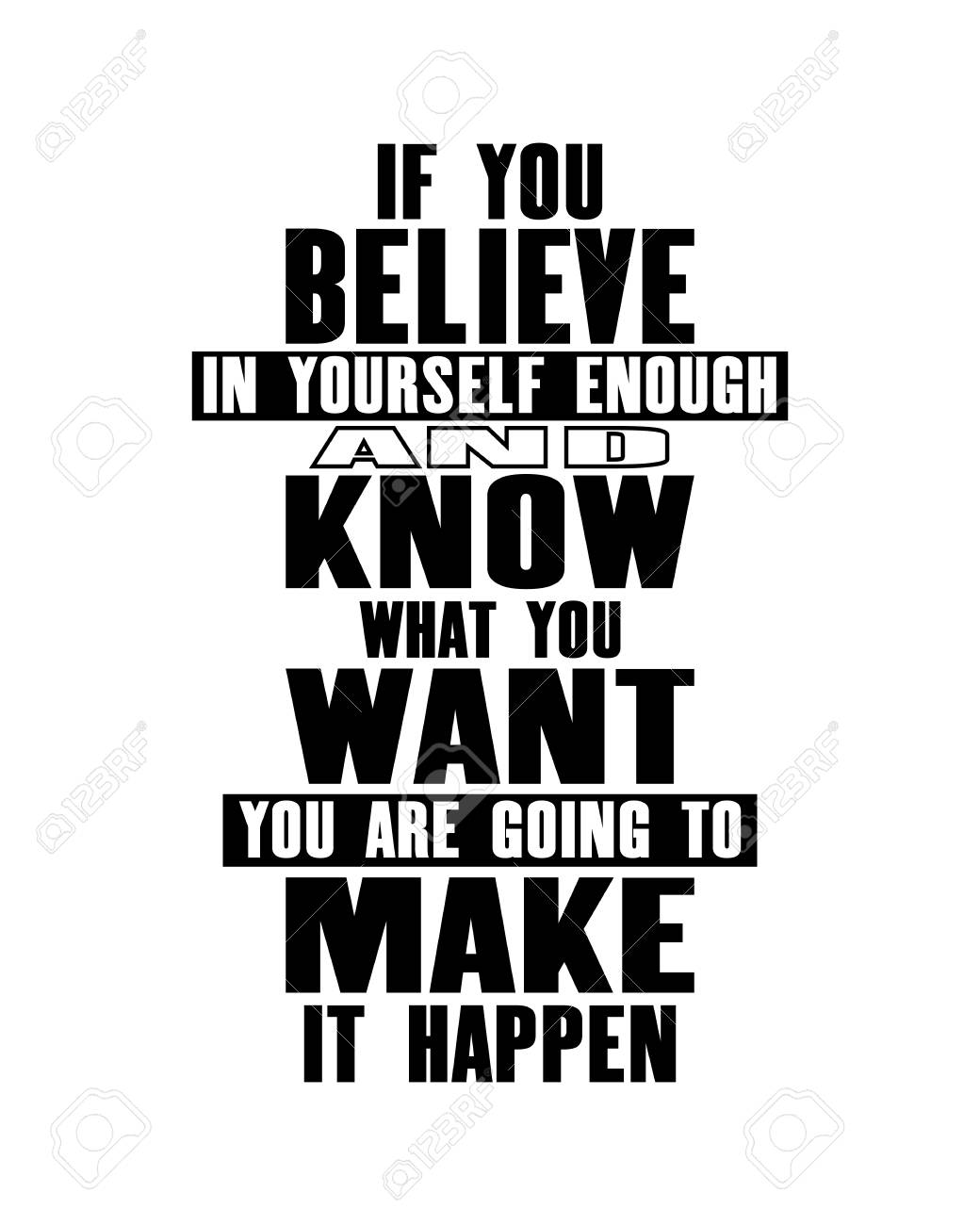 Inspiring motivation quote with text If You Believe In Yourself Enough And Know What You Want You Are Going To Make It Happen. Vector typography poster