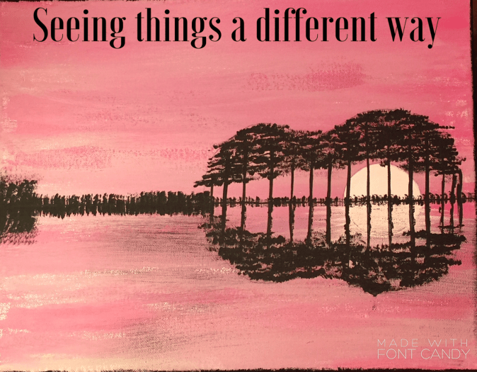 seeing things in a different way